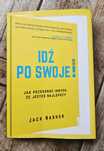 Idź po swoje Jack Nasher – książka o negocjacjach i sukcesie + gratis