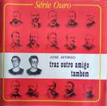 José Afonso	- - - - -		Traz Outro Amigo Também	- - - - -	CD