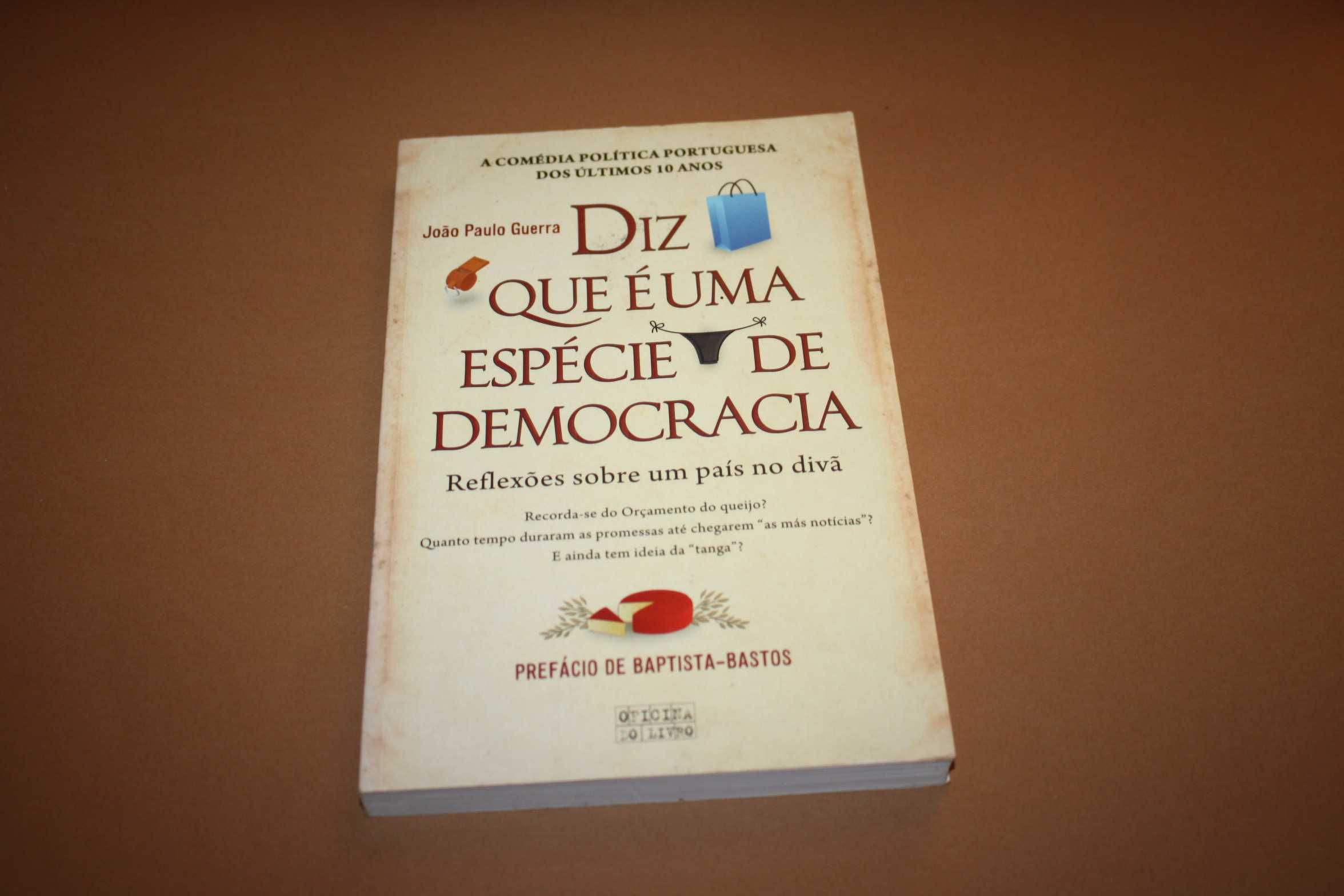 Diz Que E Uma Espécie de Democracia//João Paulo Guerra