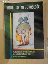 WĘDRUJĄC KU DOROsŁOŚCI - pod redakcją Teresy Król impuls 1997