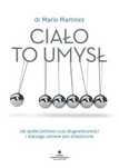 Ciało to umysł Autor: Martinez Mario