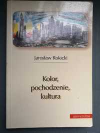 Jarosław Rokicki Kolor, pochodzenie, kultura