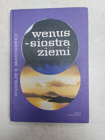 Wenus  - siostra ziemi. Stanisław R. Brzostkiewicz
