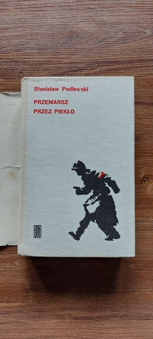 Przemarsz przez piekło.Stanisław Podlewski.Wydanie z 1971 roku