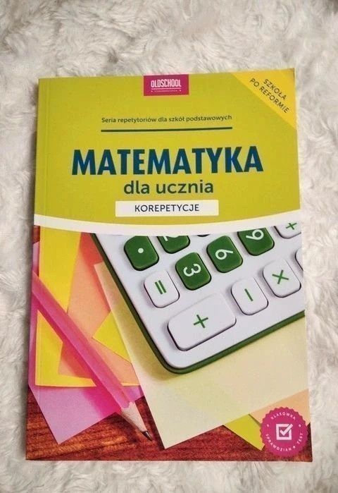 Matematyka dla ucznia korepetycje s. repetytoriów szkół podstawowych