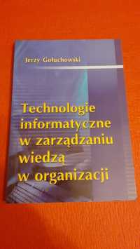 Technologie informatyczne w zarządzaniu wiedzą w organizacji Gołuchow