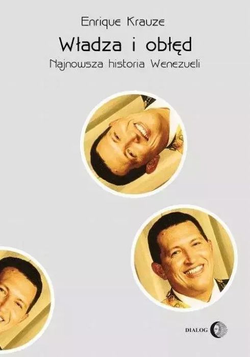 Władza i obłęd. Najnowsza historia Wenezueli. Dialog