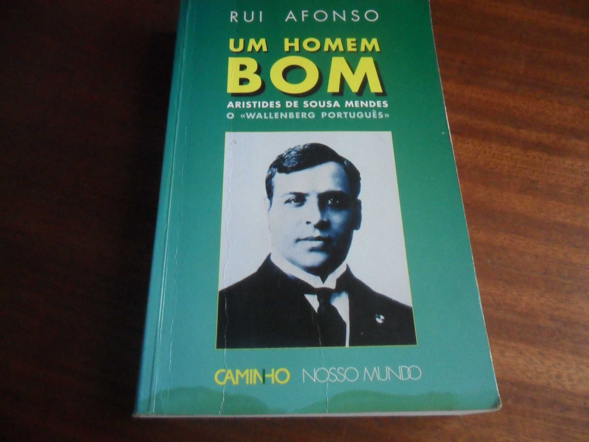 "Um Homem Bom" - Aristides de Sousa Mendes de Rui Afonso - 1ª Edição