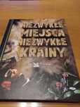 Niezwykłe miejsca niezwykłe krainy