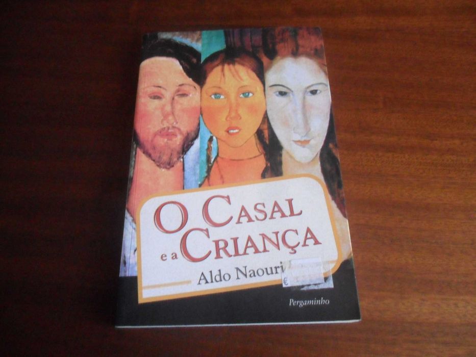 "O Casal e a Criança" de Aldo Naouri - 1ª Edição de 2000