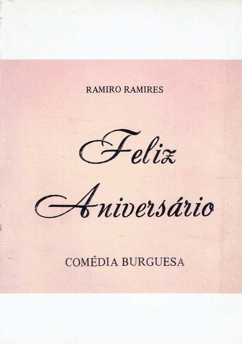 14665

Feliz Aniversário
Comédia Burguesa
de Ramiro Ramires