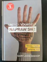 Napraw się Unfu*k yourself  Gary John Bishop