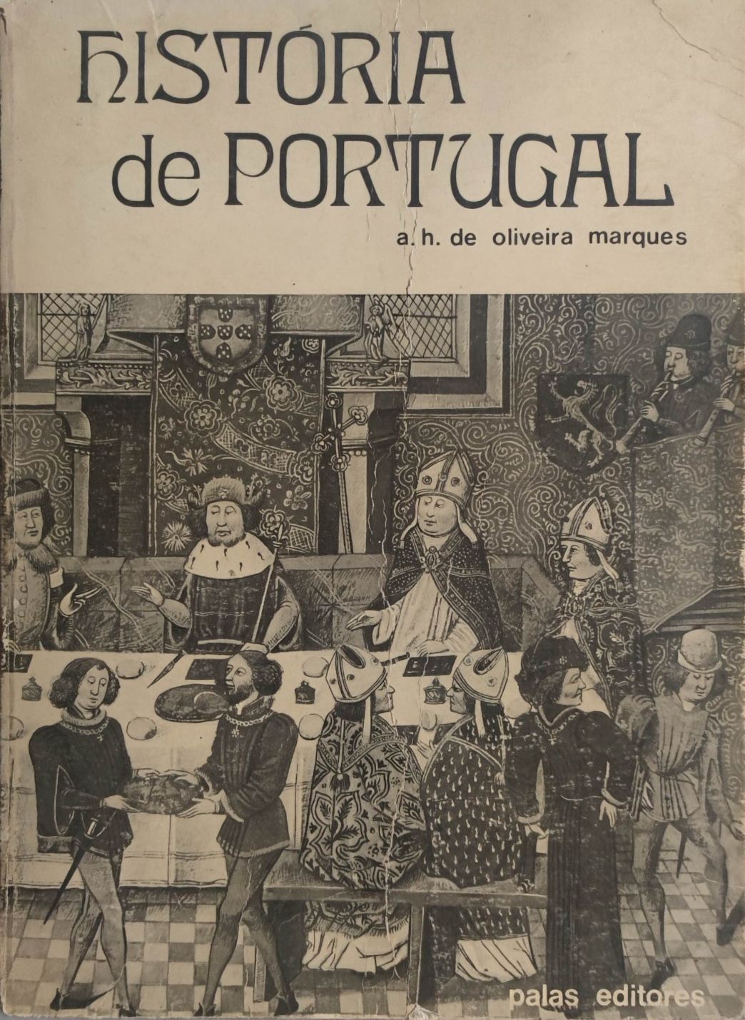 Livro -Ref:PVI- A. H. de Oliveira Marques - Historia de Portugal Vol 1