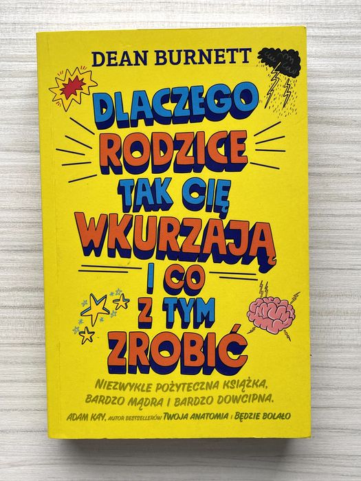 Dlaczego rodzice tak cię wkurzają i co z tym zrobić / Dean Burnett