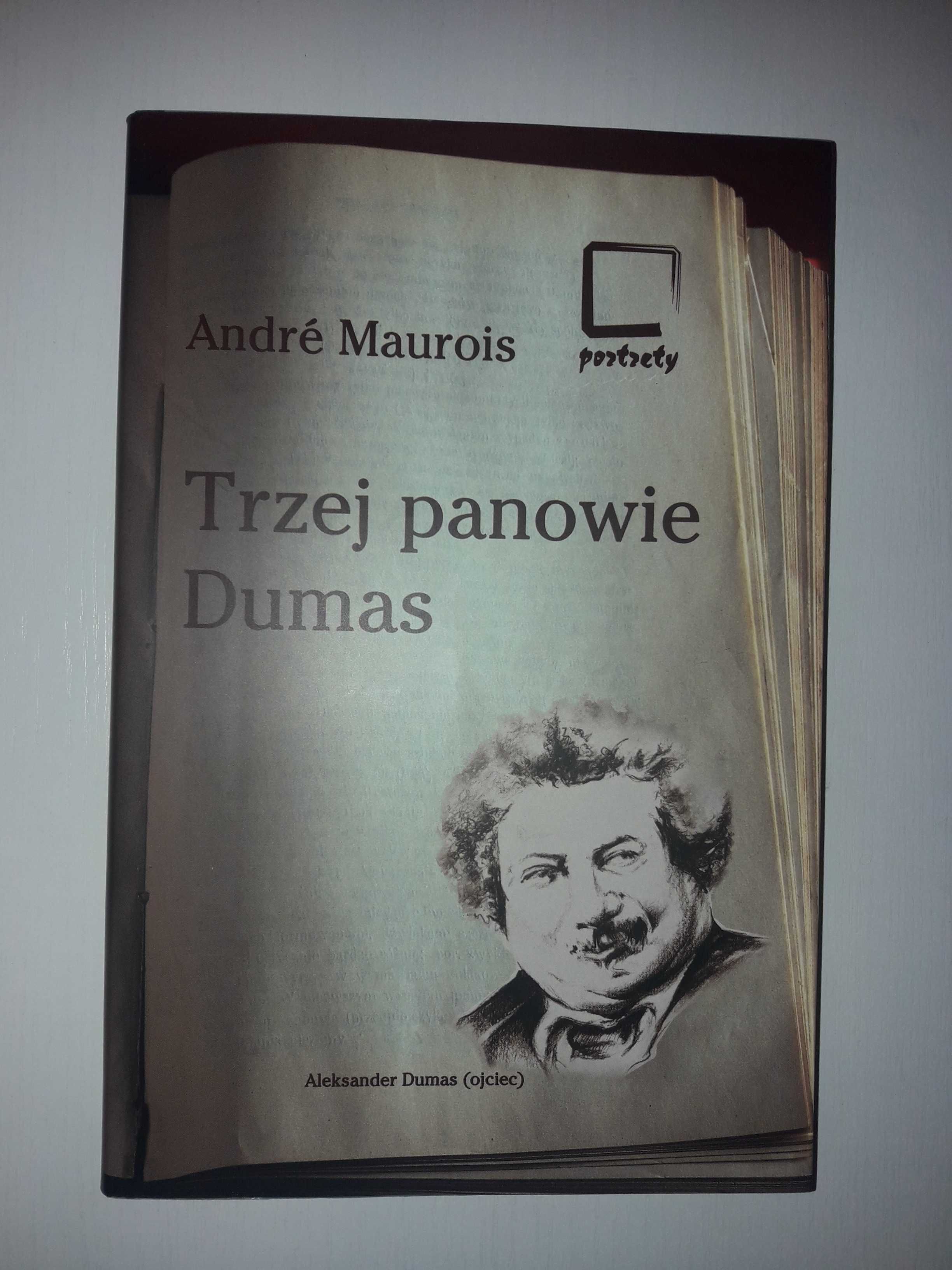 Trzej Panowie Dumas - Maurois André