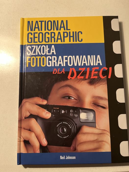 Książka „Szkola fotografowania dla dzieci” National Geographic