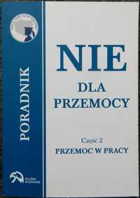 Nadulicz M. - Nie dla przemocy część 2 - przemoc w pracy, poradnik