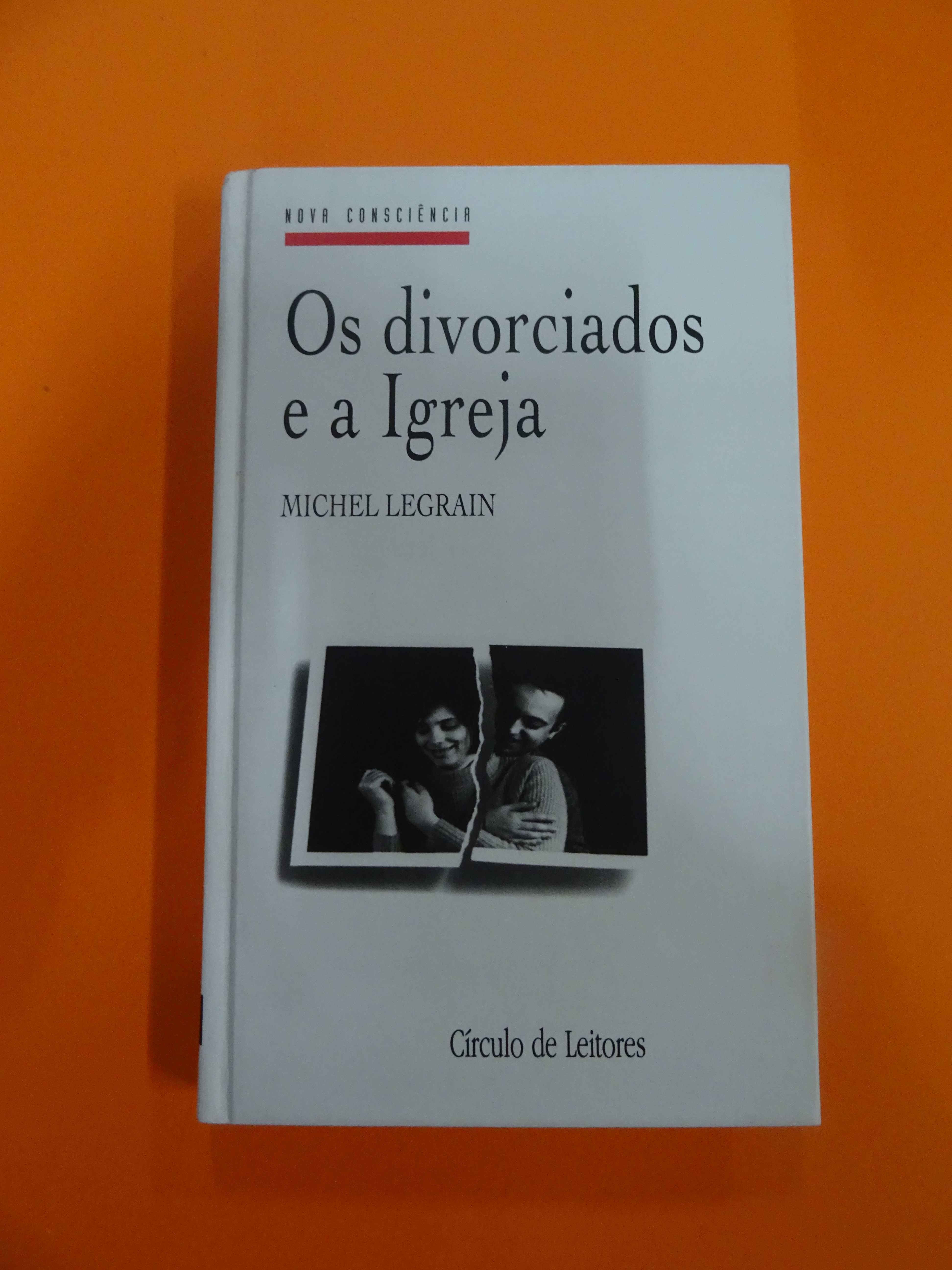 Os Divorciados e a Igreja - Michel Legrain
