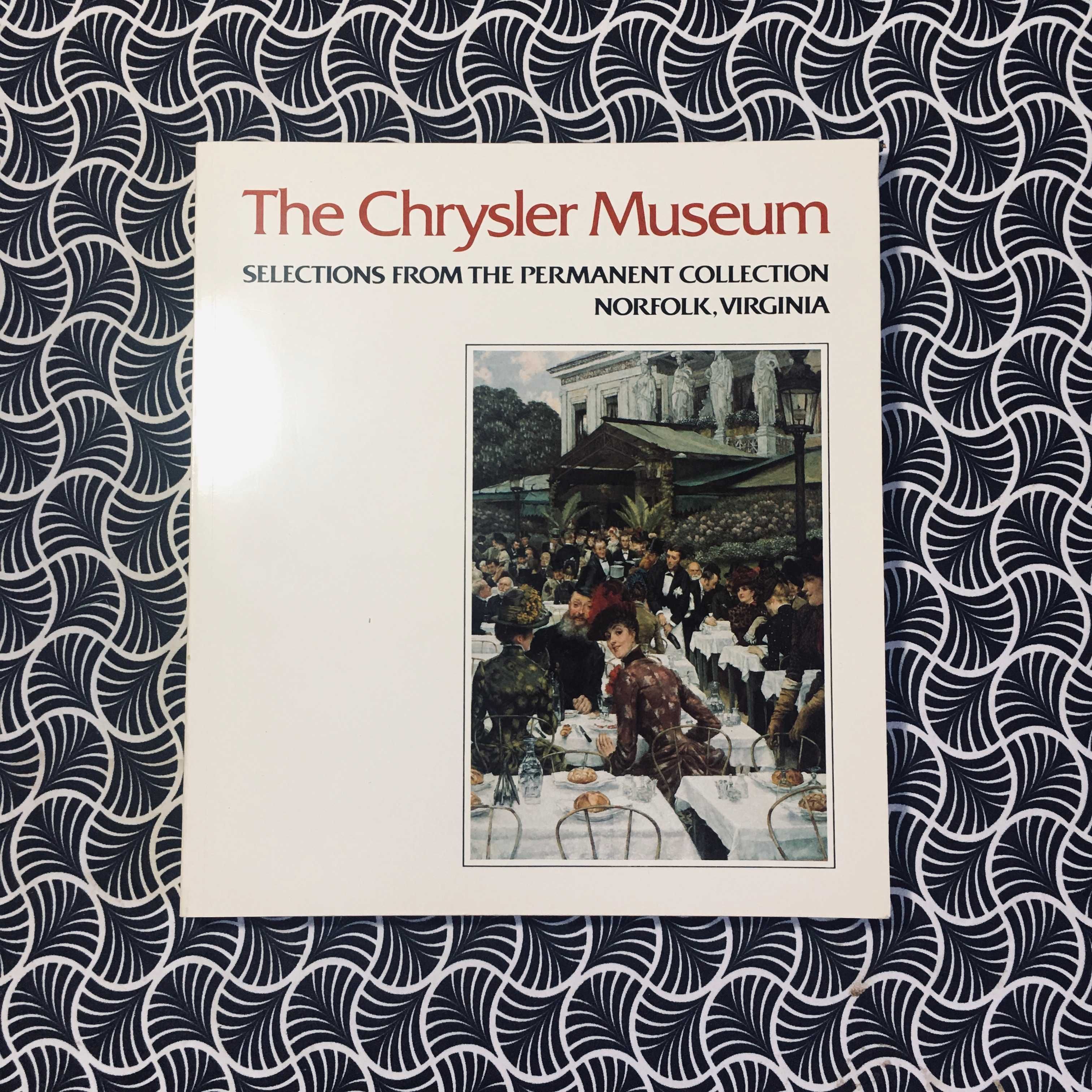The Chrysler Museum: Selections from the Permanent Collection