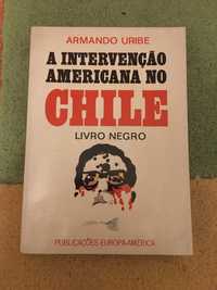 A Intervenção Americana no Chile, Livro Negro - Armando Uribe.
