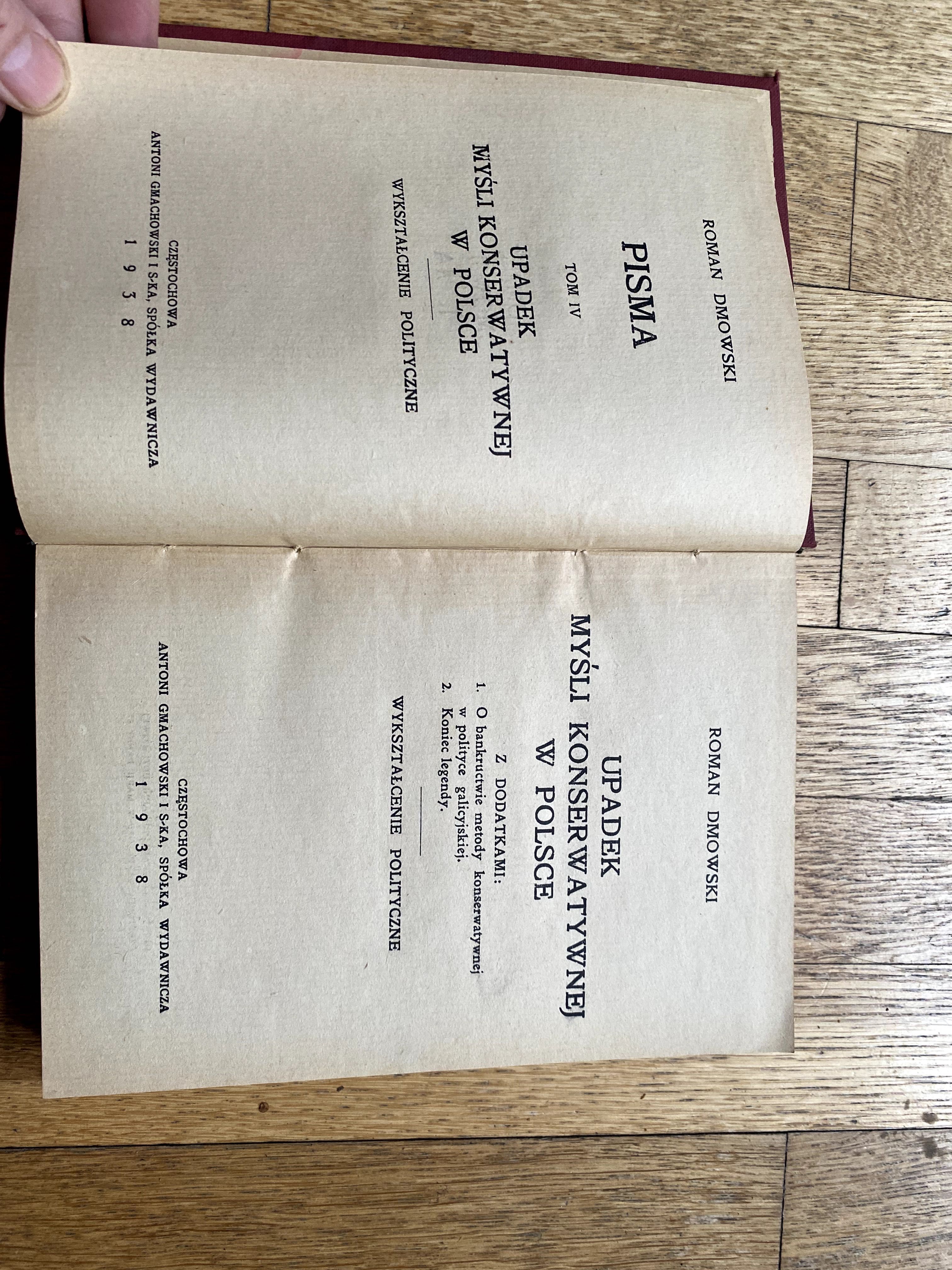 Pisma. Tom IV. Upadek myśli konserwatywnej w Polsce Roman Dmowski 1938