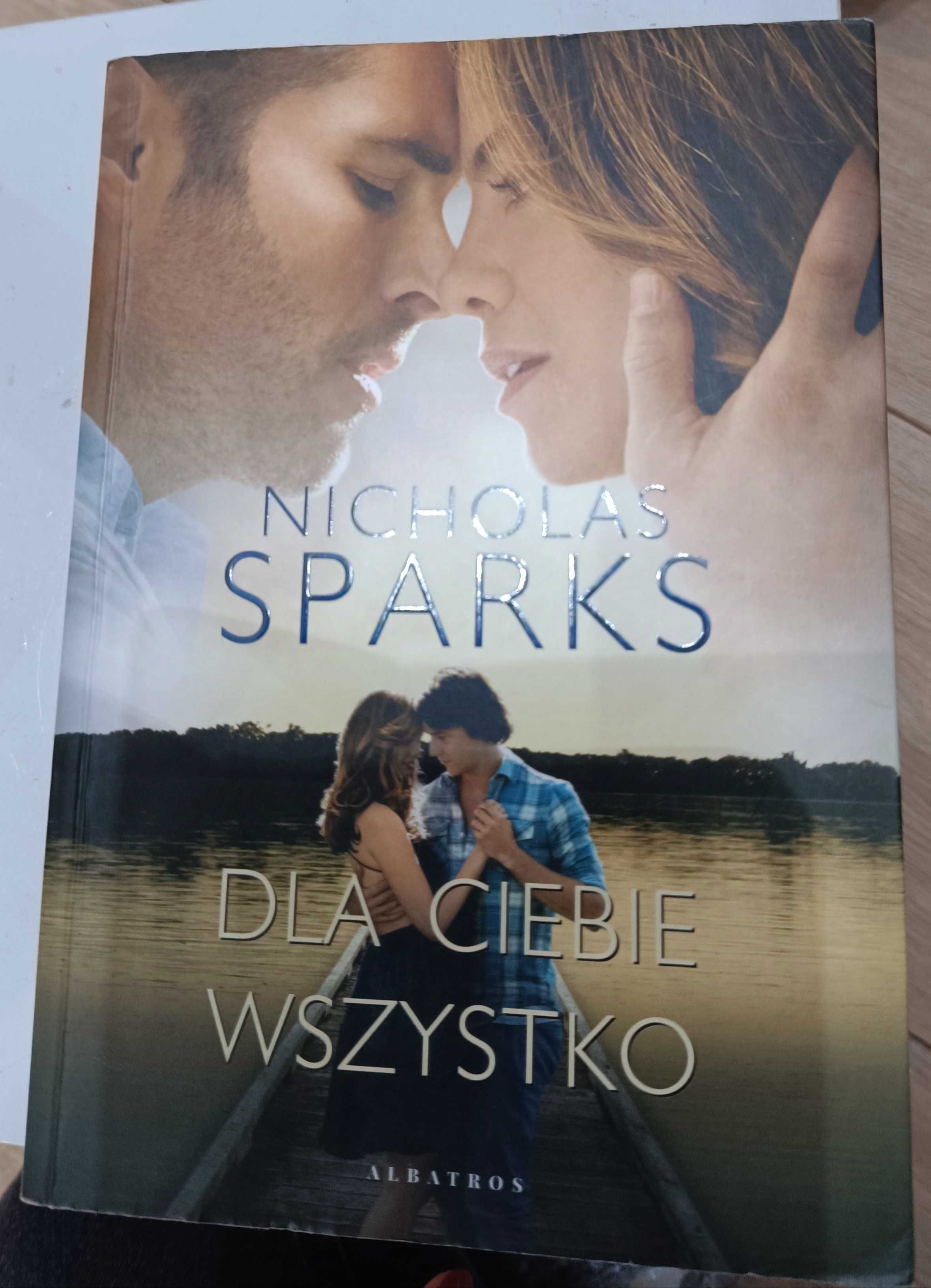 Dla Ciebie wszystko Nicholas Sparks