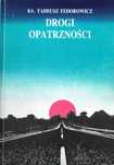 Drogi Opatrzności Ks. Tadeusz Fedorowicz