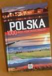 Polska. 1000 miejsc, które musisz zobaczyć