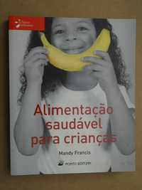 Alimentação Saudável Para Crianças de Mandy Francis