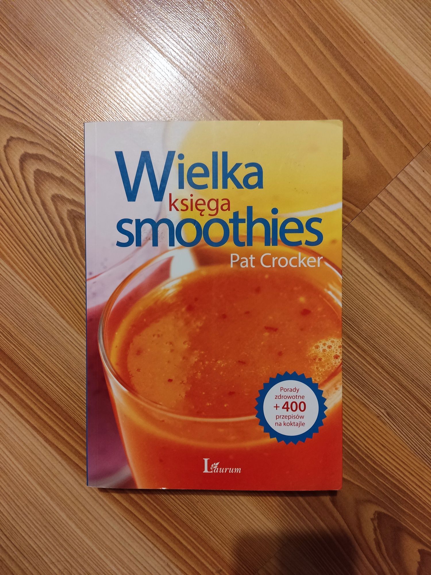 Wielka księga smoothies Pat Crocker