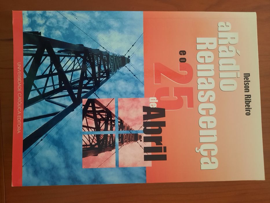 A Rádio Renascença e o 25 de Abril Nelson Ribeiro