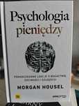 Psychologia pieniędzy. Ponadczasowe lekcje o bogactwie, chciwości
