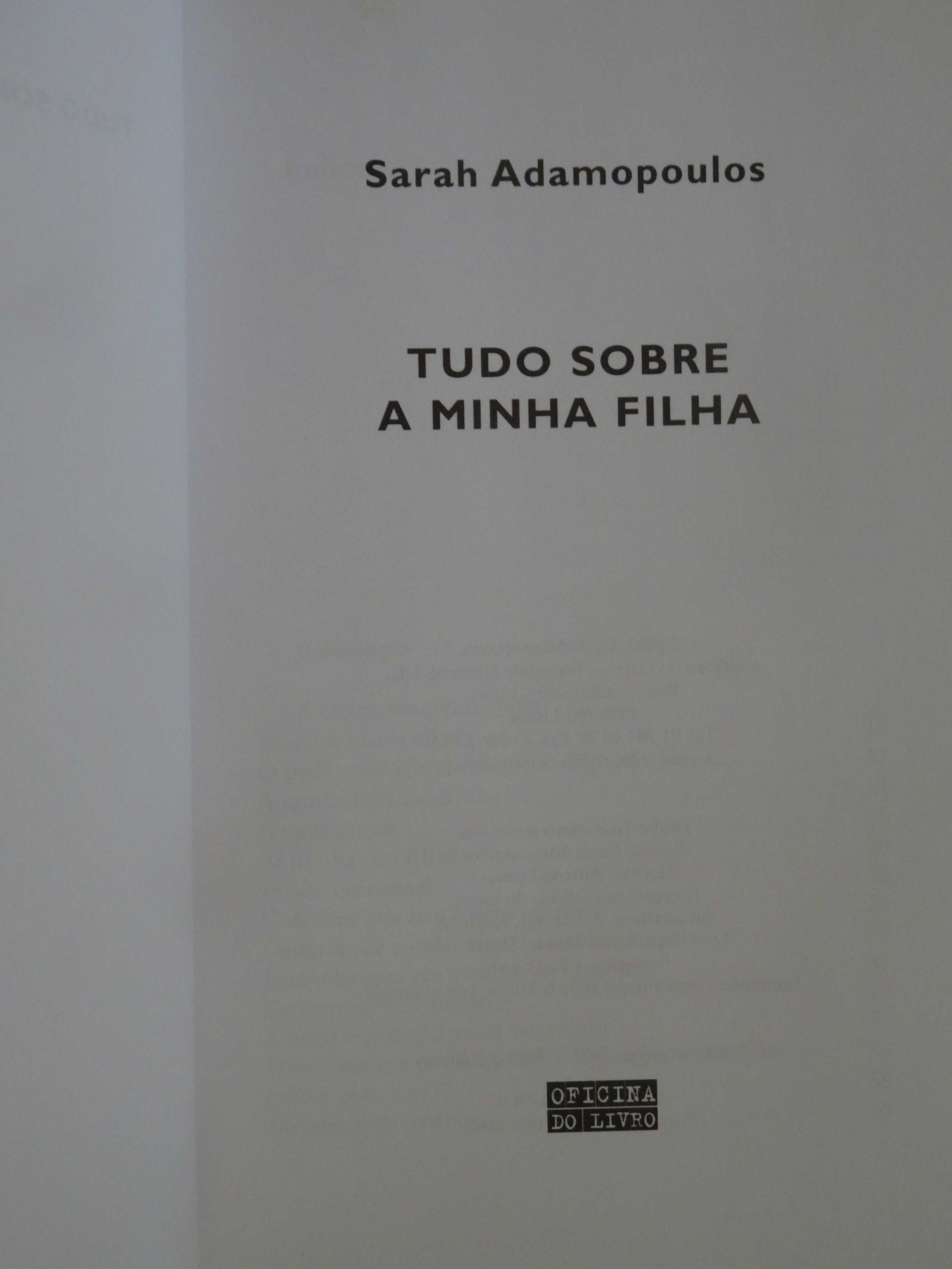 Tudo Sobre a Minha Filha de Sarah Adamopoulos - 1ª Edição