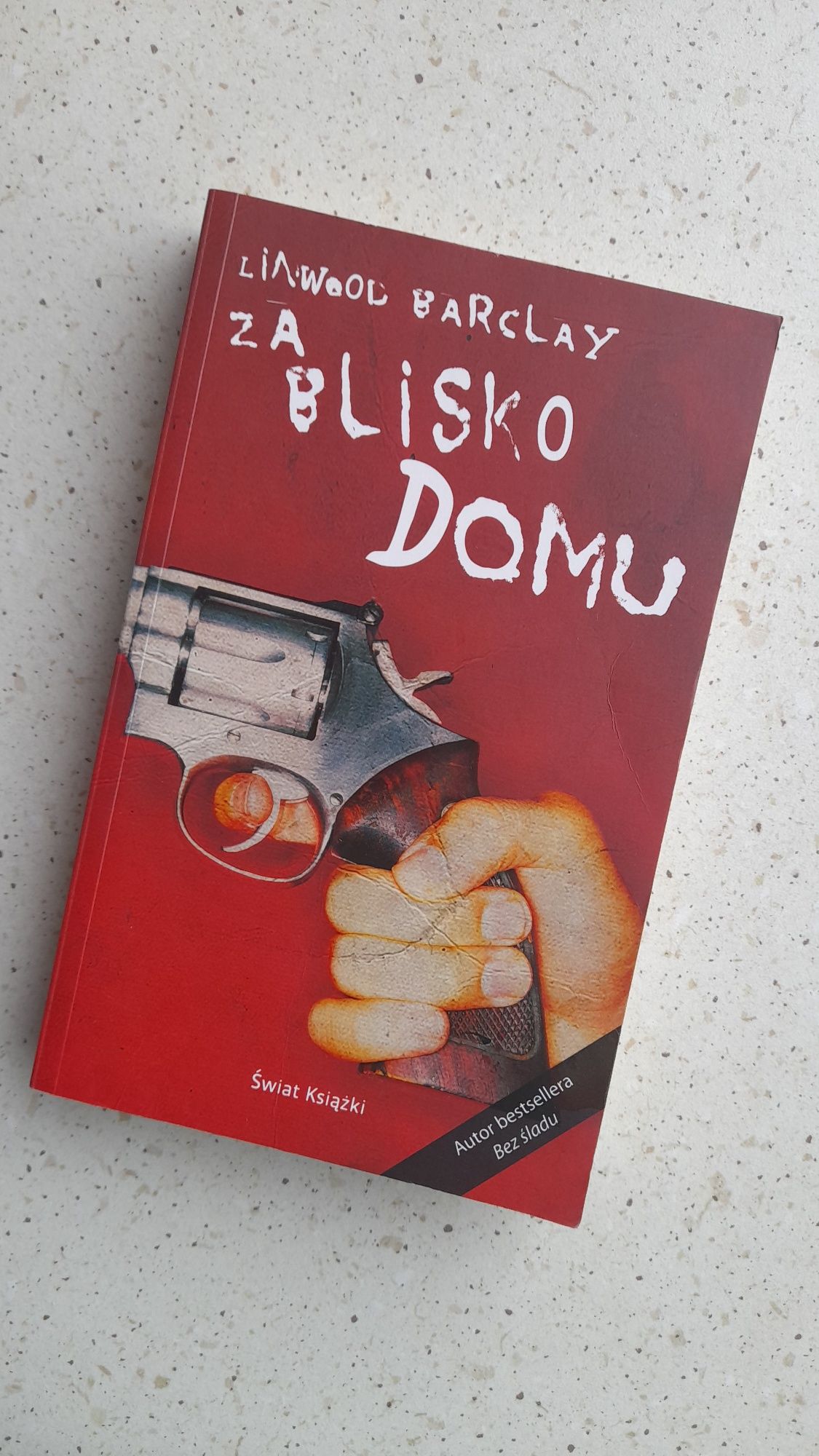 Książka Za Blisko Domu - Linwood Barclay