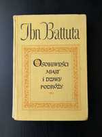 Ibn Battuta - Osobliwości miast i dziwy podróży
