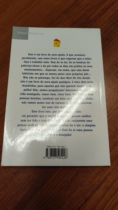 Fui eu que mexi no teu queijo