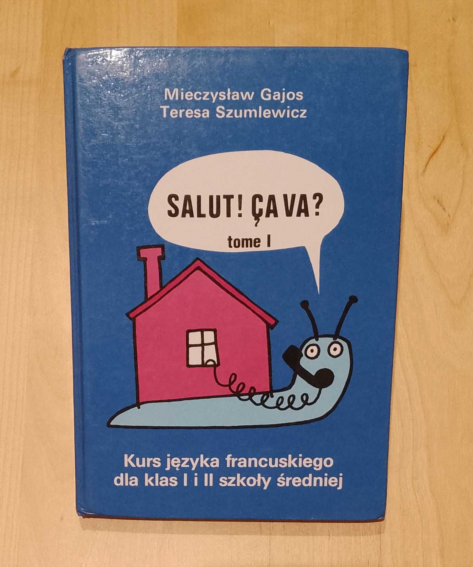 Salut! Ca va? język francuski M.Gajos, T.Szumlewicz