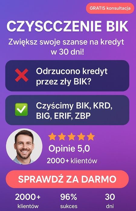 Czyszczenie BIK/KRD/BIG • Obniżenie rat • Nakaz Zapłaty • Komornik •
