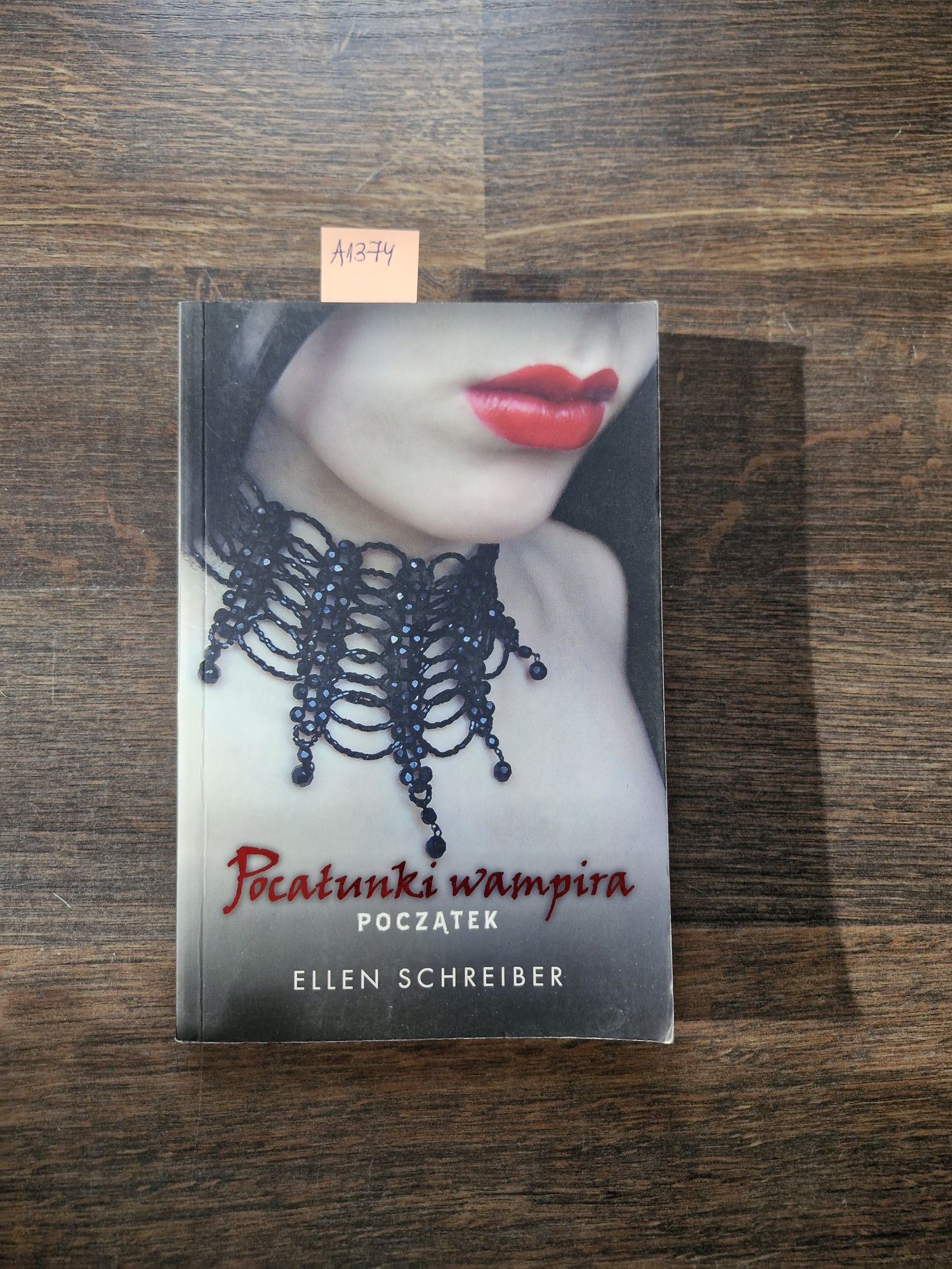 A1374. "Pocałunki wampira. Początek " Ellen Schreiber