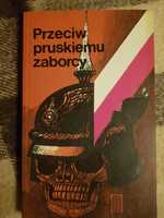 Przeciw pruskiemu zaborcy p.red.L. Gomolca 1975 Pax