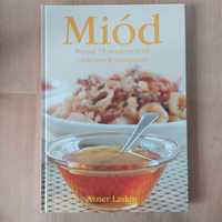 Książka "Miód ponad 75 smakowitych i zdrowych przepisów" A.Laskin