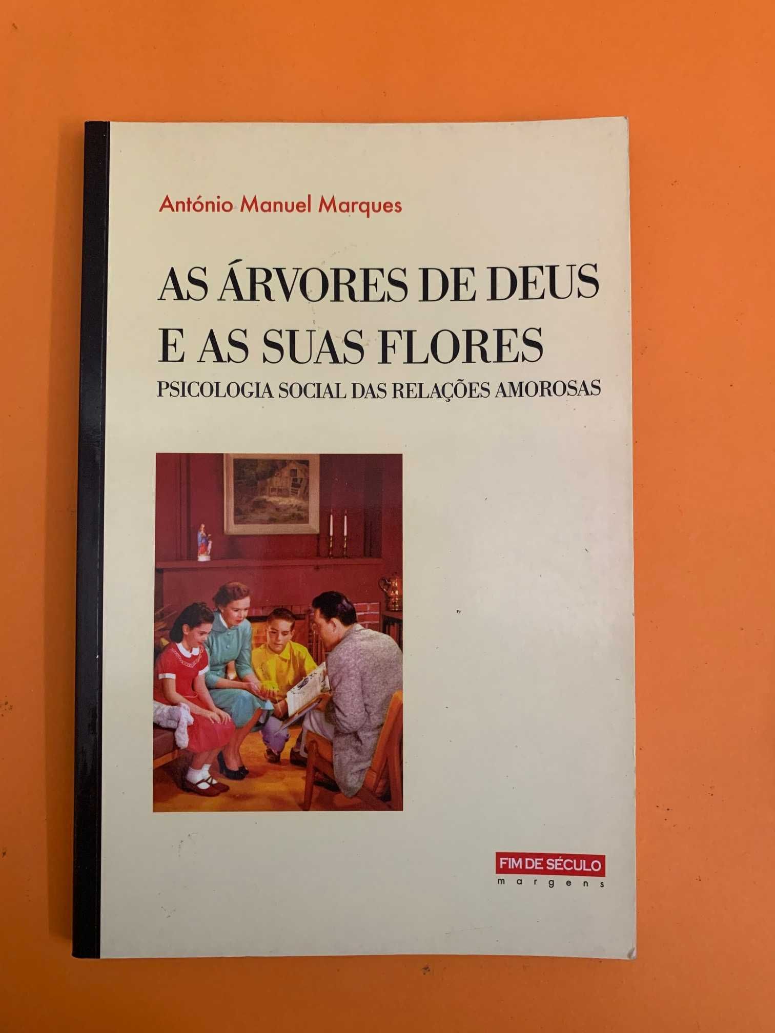 As Árvores de Deus E As Suas Flores - António Manuel Marques