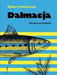 "Dalmacja" Robert Makłowicz ksiazka NOWA