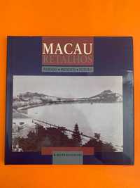 Macau Retalhos: Passado – Presente – Futuro - R. Beltrão Coelho