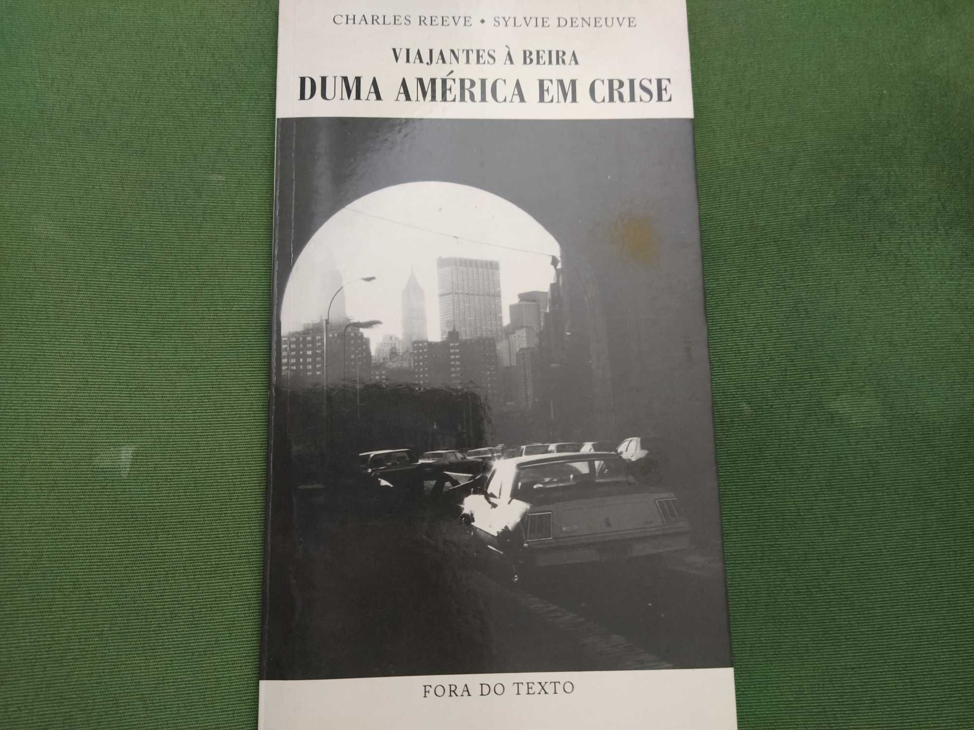 Viajantes à Beira duma América em Crise - Charles Reeve-Sylvie Deneuve