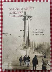 Gdańsk w stanie wojennym 1981-83 książka Lisiecki Panek Wabik