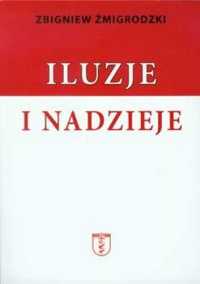 Iluzje i nadzieje - Zbigniew Żmigrodzki