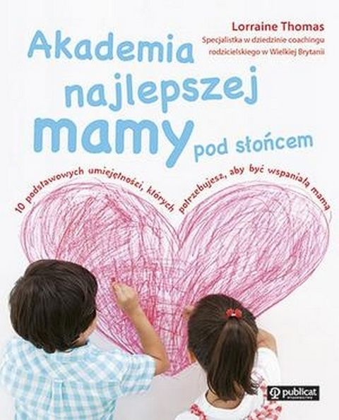 Akademia najlepszej mamy pod słońcem Lorraine Thomas