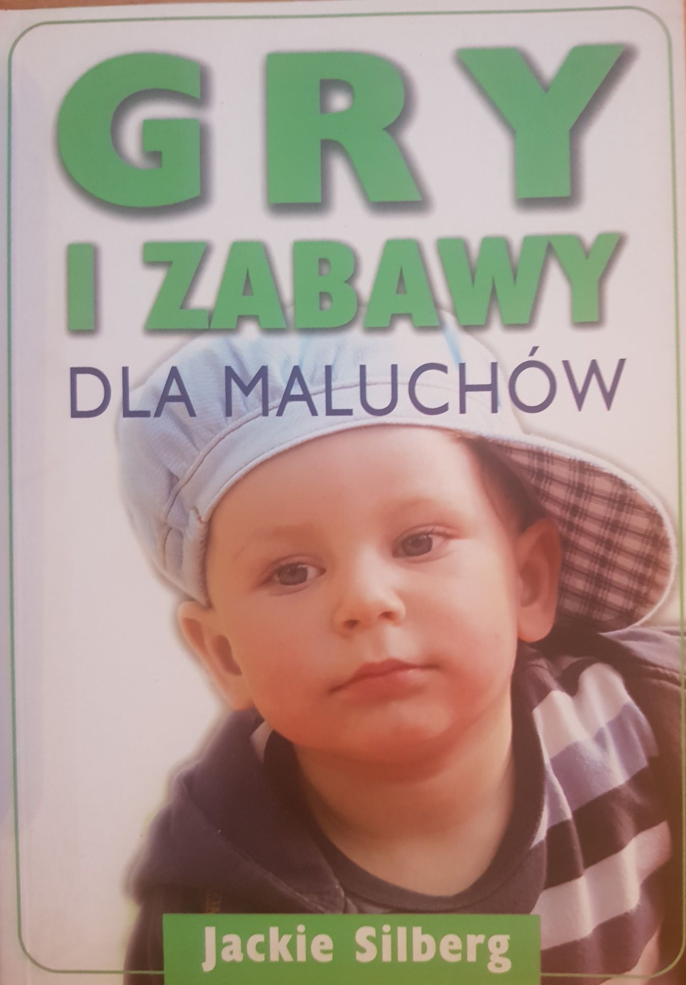 Gry i Zabawy dla maluchów, Jackie Silberg, 24 do 36 mca + Gratis