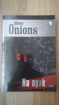 Na opak

 Oliver Onions, opowiadania grozy